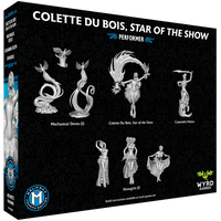 Malifaux Fourth Edition: Colette Du Bois, Star of the Show Wyrd Games Malifaux