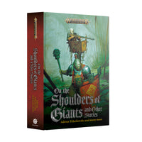 ON THE SHOULDERS OF GIANTS AND OTHER STORIES (HB) GW Black Library