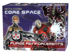 PURGE REINFORCEMENTS Battle Systems Core Space