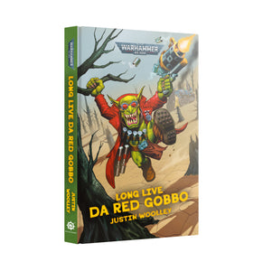 LONG LIVE DA RED GOBBO (HB) Games Workshop Black Library Preorder, Ships 11/16