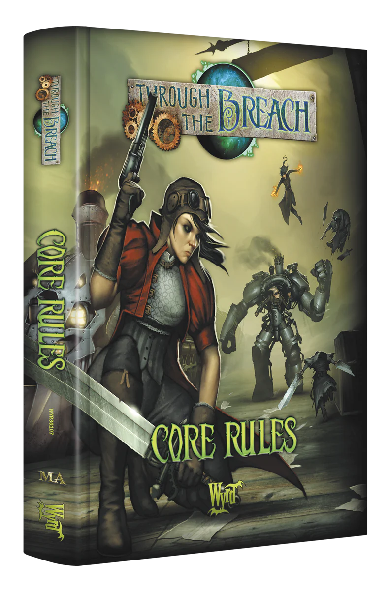 Through the Breach 2nd Edition - Core Rules: Wyrd Games Through the Breach