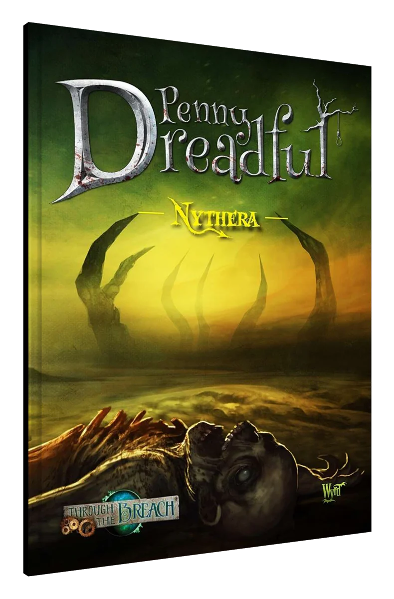 Penny Dreadful - Nythera: Wyrd Games Through the Breach