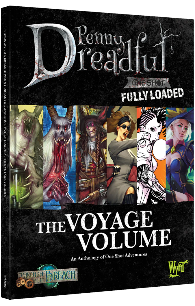 Penny Dreadful - Voyage Volume: Wyrd Games Through the Breach