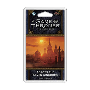 GAME OF THRONES LCG 2ND EDITION: ACROSS THE SEVEN KINGDOMS FF GoT LCG