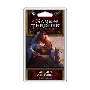 GAME OF THRONES LCG 2ND EDITION: ALL MEN ARE FOOLS FF Game of Thrones LCG