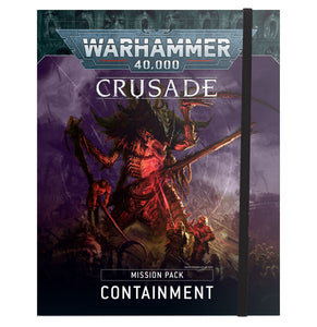 CRUSADE MISSION PACK: CONTAINMENT Games Workshop Warhammer 40000