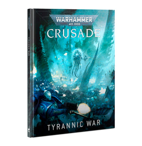 CRUSADE: TYRANNIC WAR (ENG) Games Workshop Warhammer 40000