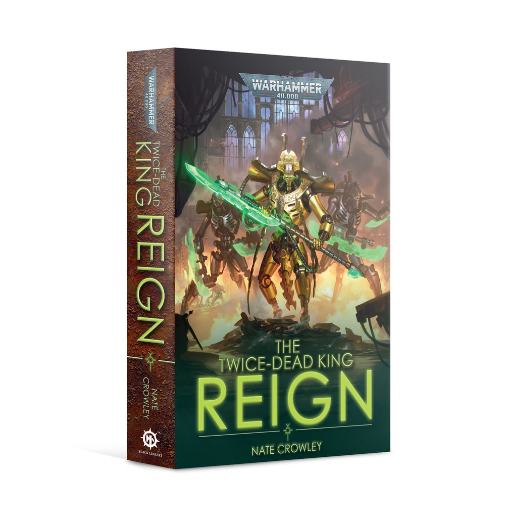 THE TWICE-DEAD KING: REIGN (HB) Games Workshop Black Library